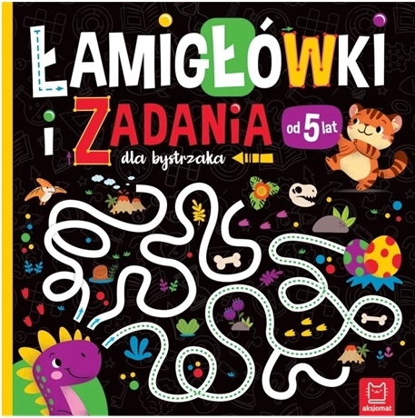 Łamigłówki i zadania dla bystrzaka od 5 let