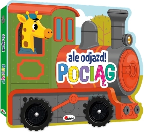 Pociąg. Ale odjazd! laste voldikraamat ratastega
