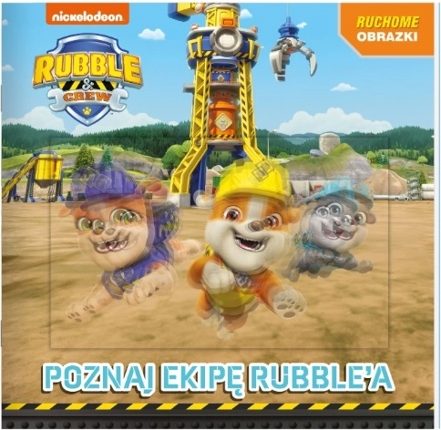 Rubble crew – tutvu Rubble’i meeskonnaga (lasteraamat 3D liikuvad kaanega)